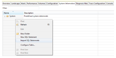 Klicken Sie in SAP HANA Studio auf der Registerkarte „System Information“ mit der rechten Maustaste auf die Spalte „Name“, und wählen Sie „Import SQL Statements“ aus