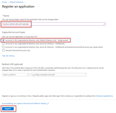 Screenshot: Ausfüllen der Seite Anwendung registrieren, indem Sie der App einen Namen geben und unterstützte Kontotypen nur als Konten in diesem Organisationsverzeichnis angeben.