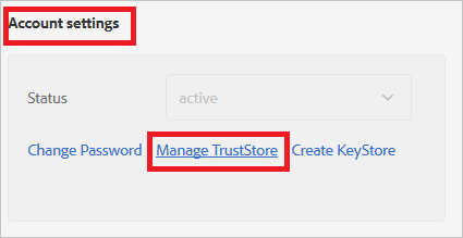 Screenshot, in dem „Manage TrustStore“ unter „Account settings“ hervorgehoben ist