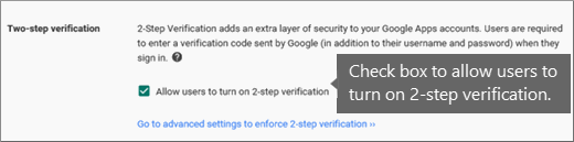 Aktivieren Sie Zulassen, dass Benutzer die Überprüfung in zwei Schritten aktivieren können.