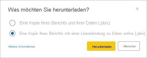 Screenshot des Dialogfelds mit der Auswahl eines Downloads des Berichts einschließlich der Daten oder eines Downloads des Berichts mit einer Liveverbindung zu den Daten