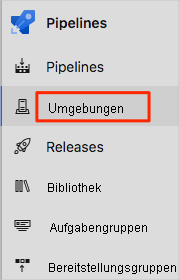 Screenshot of Azure Pipelines that shows the location of the Environments menu option.