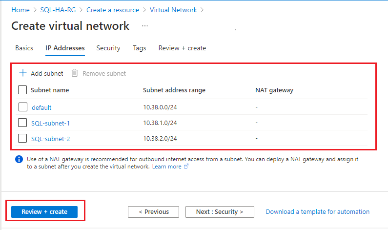 After you've added the second subnet, review your subnet names and ranges, like the image example (though your IP addresses might be different). If everything looks correct, select Review + create, then Create to create your new virtual network.