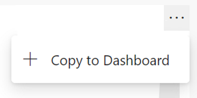 Screenshot showing the Copy to Dashboard option.