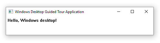 Screenshot of the running project. It shows a window with the title Windows Desktop Guided Tour Application. The contents of the window are Hello, Windows desktop!.