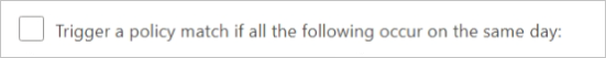 Screenshot that shows how to select the 'Trigger a policy match if all the following occur on the same day' option for an app discovery policy.