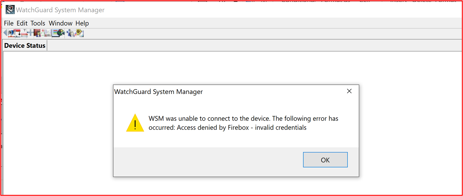 screenshot shows what the Certification Analyst would see from an invalid username / password from a WatchGuard Firewall.