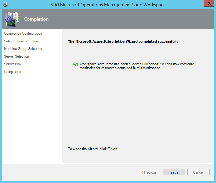 Screenshot of the Completion screen in Add Microsoft Operations Management Suite Workspace confirming that the Workspace has been added.