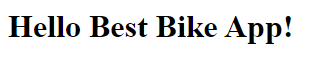 Screenshot of Python's welcome page showing Hello Best Bike App!