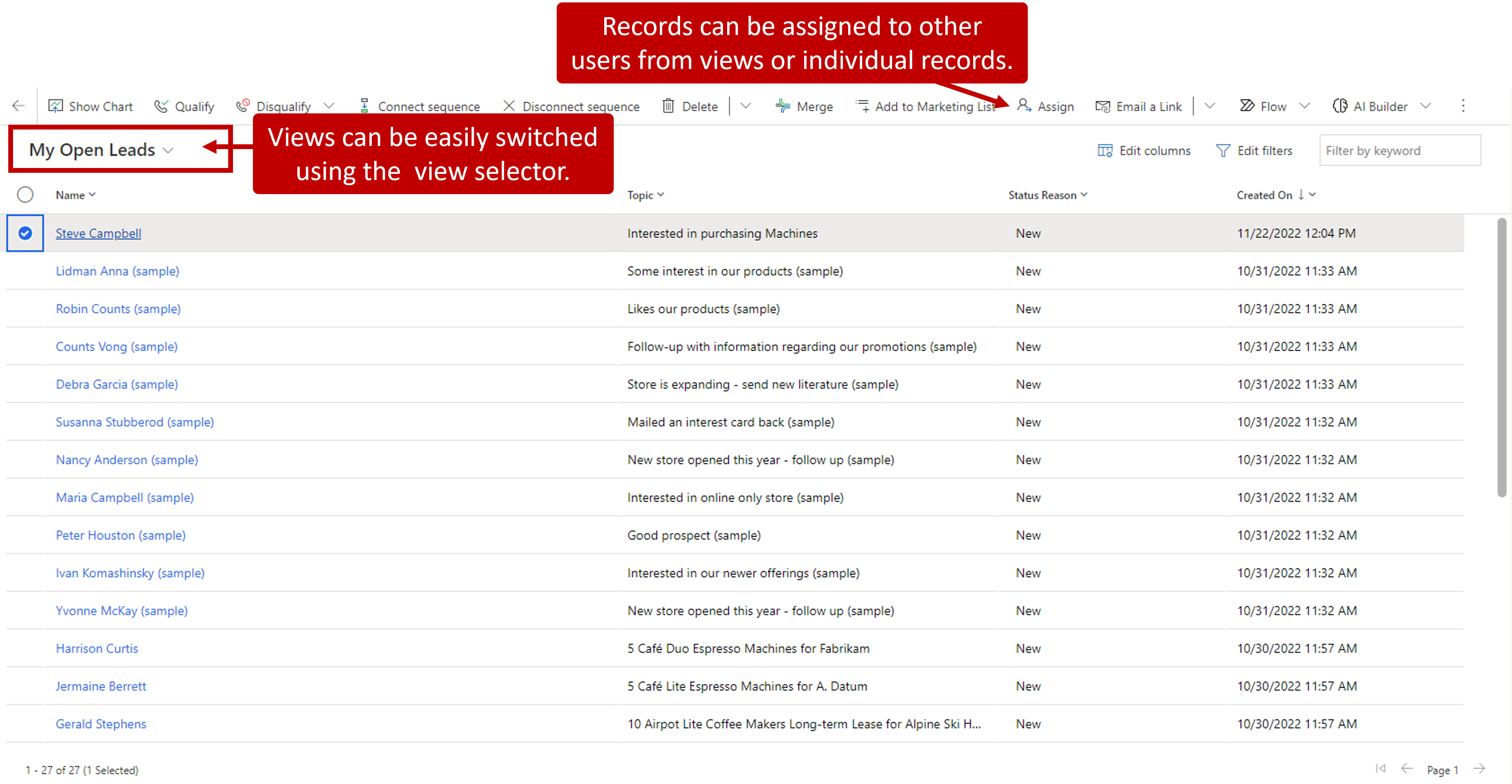 Open Leads view. Records can be assigned to other users from views or individual records (arrow to Assign button). Views can be easily switched using the view selector (arrow to My Open Leads dropdown).