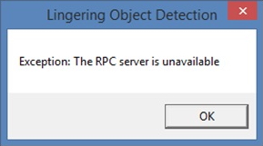 Captura de pantalla de la ventana Detección de objetos persistentes que muestra la excepción: el servidor RPC no está disponible.