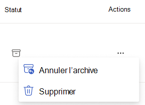 Capture d’écran montrant le menu contextuel Actions pour Annuler l’archivage et Supprimer