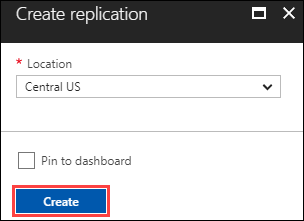 Boîte de dialogue Créer une réplication dans le portail Azure