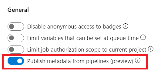 Capture d’écran de la boîte de dialogue Général avec l’option Publier les métadonnées à partir de pipelines activée.