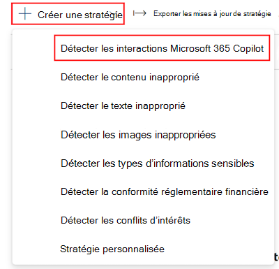 Dans Conformité des communications Microsoft Purview, créez la stratégie détecter les interactions Microsoft 365 Copilot.