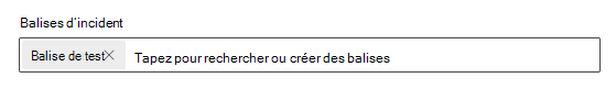 Capture d’écran montrant comment une balise sélectionnée apparaît dans le champ Étiquettes d’incident.