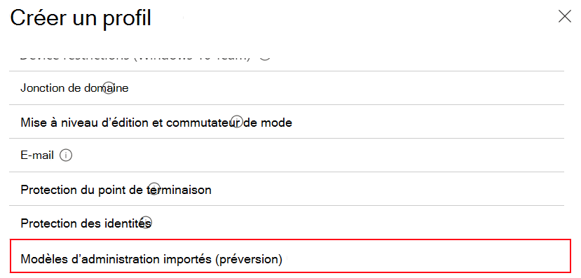 Capture d’écran montrant comment sélectionner des modèles d’administration importés pour créer un profil de configuration d’appareil à l’aide des paramètres ADMX importés dans Microsoft Intune et le Centre d’administration Intune.