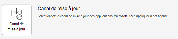 Capture d’écran de l’option Canal de mise à jour pour sélectionner le canal de mise à jour des applications Microsoft 365 à appliquer à un appareil.