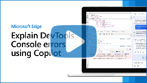 Image miniature de la vidéo « Expliquer les erreurs de la console DevTools à l’aide de Copilot pour Edge »