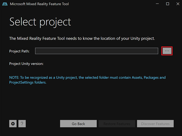 Sélectionnez le projet Unity dans Mixed Reality Feature Tool
