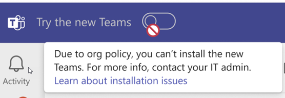 Capture d’écran du message d’erreur si vos stratégies organization limitent l’installation de nouveaux Teams.