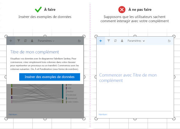 Comparaison entre « Faire » et « Ne pas » sur l’inclusion d’une option permettant d’insérer des exemples de données dans votre complément. L’exemple « Do » montre un complément qui inclut un bouton sur lequel les utilisateurs peuvent cliquer pour insérer des exemples de données. L’exemple « Ne pas » montre un complément sans exemples de données ou de boutons.