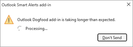 Boîte de dialogue qui avertit l’utilisateur que le complément prend plus de temps que prévu pour traiter l’élément. L’utilisateur doit attendre que le complément termine le traitement de l’élément avant de pouvoir être envoyé.