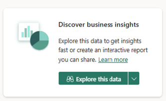 Capture d’écran illustrant l’option Explorer ces données pour découvrir des insights métier.