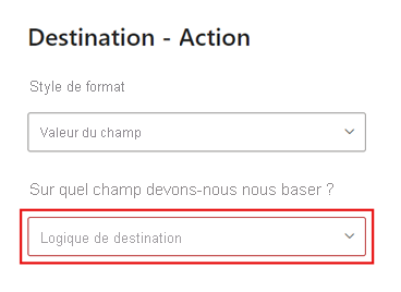 Screenshot of the Destination Action pane, highlighting the base field selection.