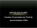 Fonction d’importation de l’Outil de personnalisation Office