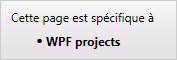 Cette page s’applique uniquement aux projets WPF