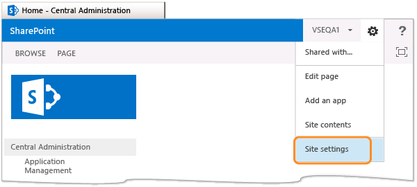 Open SharePoint Site Settings for PS 2013