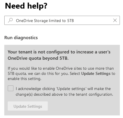 Capture d’écran de la fenêtre Besoin d’aide indiquant que votre locataire n’est pas configuré pour augmenter le quota OneDrive d’un utilisateur au-delà de 5 To.