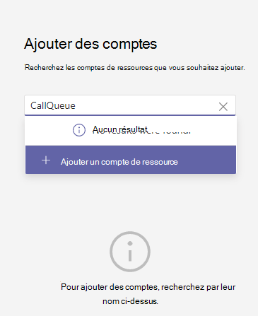 Capture d’écran de la recherche d’un compte de ressource à ajouter à une file d’attente d’appels.