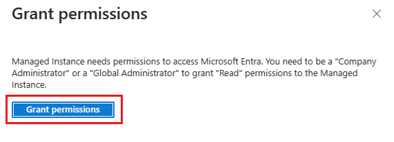 Screenshot della finestra di dialogo per la concessione delle autorizzazioni a un'istanza gestita di SQL per l'accesso a Microsoft Entra ID con il pulsante Concedi autorizzazioni selezionato.