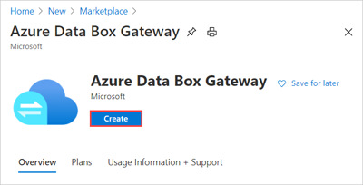 Screenshot che mostra il percorso del pulsante Crea usato per creare la risorsa Data Box Gateway.