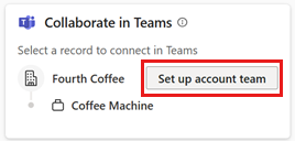 Screenshot della scheda Collabora in Teams in Copilot for Sales per Outlook, con il pulsante Configura team di account evidenziato.