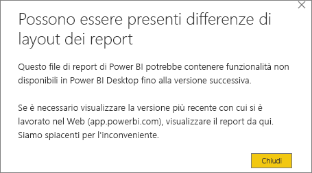 Screenshot di una finestra di dialogo di avviso di Power BI Desktop intitolata Possibili differenze di layout del report.