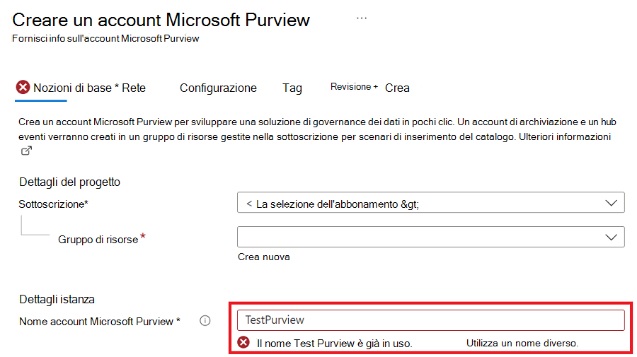 Screenshot che mostra la schermata Crea account Microsoft Purview con un nome di account già in uso e il messaggio di errore evidenziato.