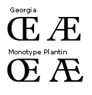 Screenshot that shows the uppercase O E and A E ligatures in Georgia and Monotype Plantin.