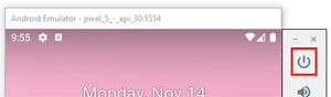 Android Emulator の [電源] ボタン。