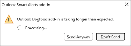 アドインがアイテムの処理に予想以上に時間がかかることをユーザーに通知するダイアログ。ユーザーは、アドインがチェックを完了せずにアイテムを送信するか、アドインがアイテムの処理を停止することを選択できます。