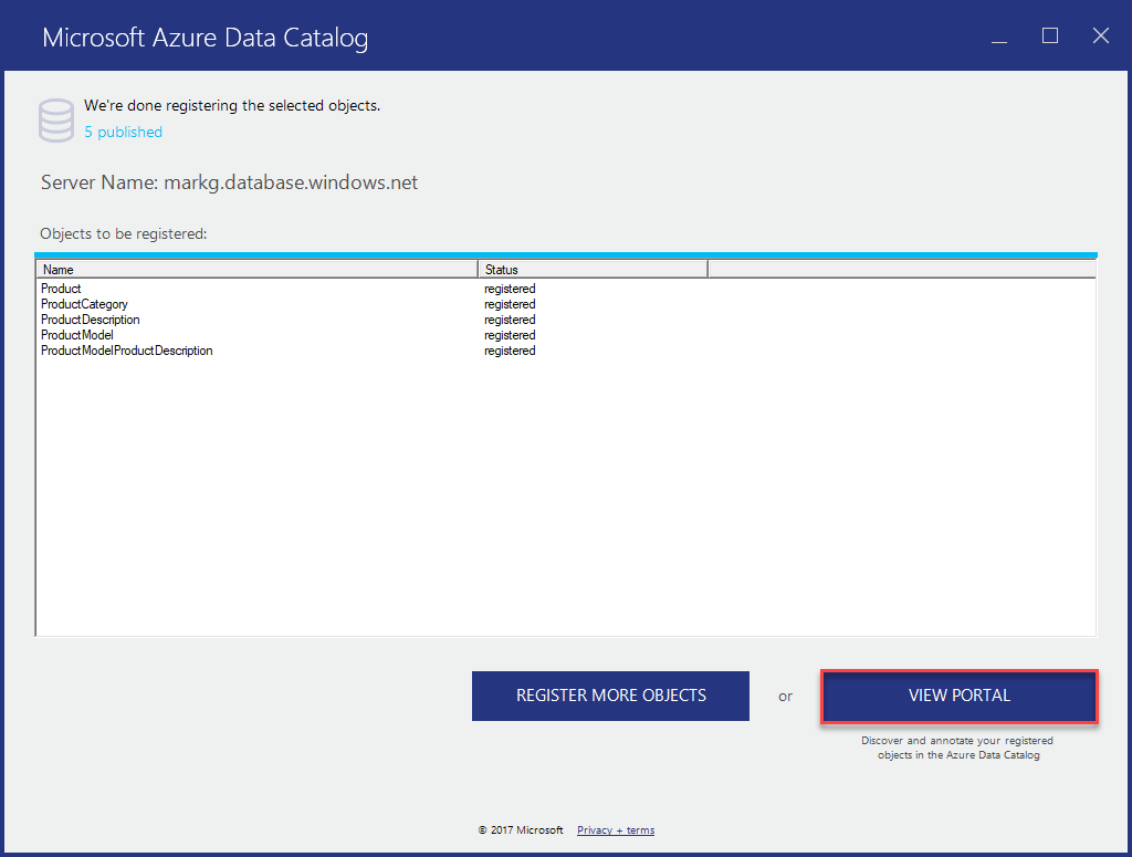 Microsoft Azure Data Catalog 창에서 새로 등록된 모든 개체가 등록할 개체 목록에 표시됩니다. 창 상단에는 선택한 개체 등록 프로세스가 완료되었다는 알림이 있습니다. 그런 다음 포털 보기 단추가 선택됩니다.