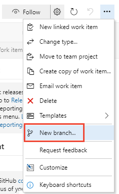 Screenshot shows User story work item form, Action menu, add new branch.