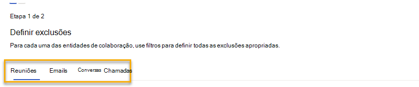 Captura de tela que mostra a Etapa 1, Definir exclusões, com nomes de guia realçados.