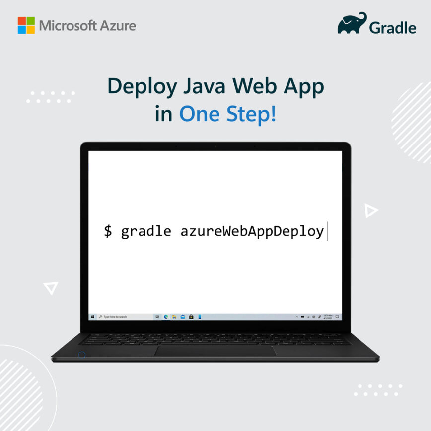 Diagrama que mostra uma tela de laptop com o texto 'gradle azureWebAppDeploy' e o título Implantar um aplicativo Web Java em uma etapa.