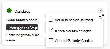 Captura de ecrã que mostra as opções disponíveis para os utilizadores numa resposta de automatização card no painel Copilot no Microsoft Defender XDR.