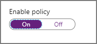 Para ativar a política, defina o controlo de deslize Ativar política como Ativado.