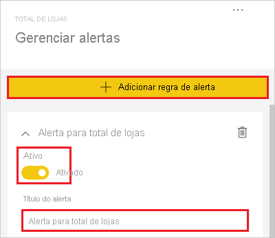 Captura de tela da janela Gerenciar alertas, realçando Adicionar regra de alerta, o Total de alertas definido como ativado e Alerta para Total de Lojas.