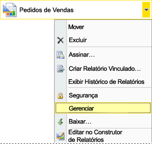 Abrir o menu de contexto de relatório e selecionar gerenciar